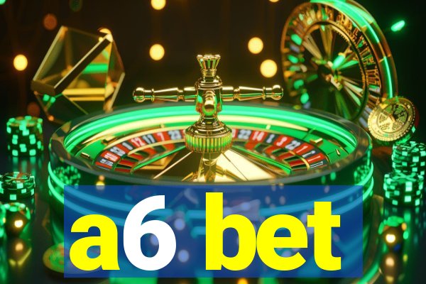 a6 bet